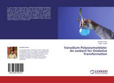Buchcover von Vanadium Polyoxomatelate: An oxidant for Oxidative Transformation