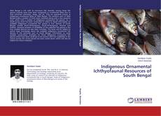 Copertina di Indigenous Ornamental Ichthyofaunal Resources of South Bengal