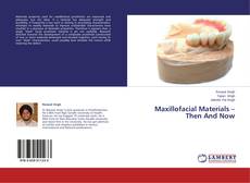 Buchcover von Maxillofacial Materials – Then And Now