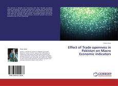 Copertina di Effect of Trade openness in Pakistan on Macro Economic indicators