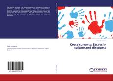 Capa do livro de Cross currents: Essays in culture and discourse 