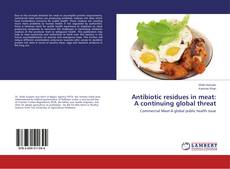 Buchcover von Antibiotic residues in meat: A continuing global threat