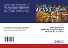 Buchcover von Neuroprotective mechanisms against stress and related problems