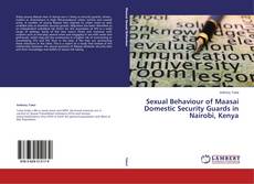 Couverture de Sexual Behaviour of Maasai Domestic Security Guards in Nairobi, Kenya