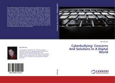 Buchcover von Cyberbullying: Concerns And Solutions In A Digital World