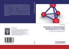 Copertina di A Study of Social Sector Development In India