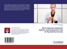 Buchcover von Diet induced metabolic defects and protective role of thyroid hormones