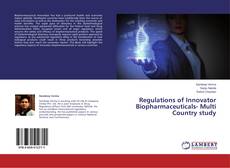 Buchcover von Regulations of Innovator Biopharmaceuticals- Multi Country study
