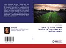 Couverture de Slovak fly ash as cement substitution in the concrete road pavements