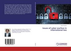 Issues of cyber warfare in international law的封面