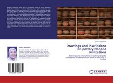 Couverture de Drawings and inscriptions on pottery Naqada civilizations