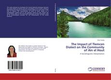 Copertina di The Impact of Tlemcen Dialect on the Community of Ain el Hout