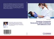 Couverture de Posterior Composite Restoration With Underlying Self-Adhesive Liner