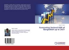 Buchcover von Forecasting Sectoral GDP of Bangladesh up to 2021