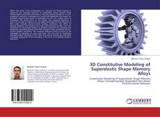 Copertina di 3D Constitutive Modeling of Superelastic Shape Memory Alloys
