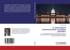 Buchcover von Is symmetrical communication in politics possible?