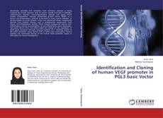 Buchcover von Identification and Cloning of human VEGF promoter in PGL3 basic Vector
