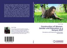 Capa do livro de Construction of Women, Gender and Education in a Kenyan MVP 
