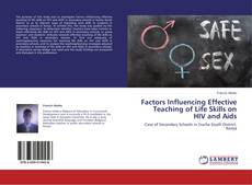 Buchcover von Factors Influencing Effective Teaching of Life Skills on HIV and Aids