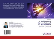 Buchcover von A Novel Gene in Bioremediation of Trichloroethylene