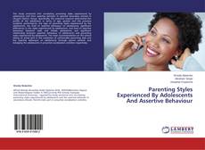 Buchcover von Parenting Styles Experienced By Adolescents And Assertive Behaviour