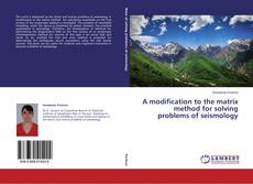 Couverture de A modification to the matrix method for solving problems of seismology