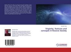 Capa do livro de Virginity, features and concepts in Kosovo Society 