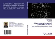 Couverture de Triune  general  theory of  differential  calculus