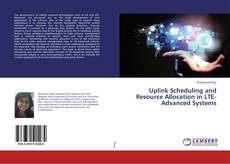 Copertina di Uplink Scheduling and Resource Allocation in LTE-Advanced Systems