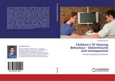 Buchcover von Children’s TV Viewing Behaviour - Determinants and consequences