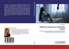 Buchcover von Killed by Hatred or Killed by Love?