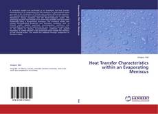 Buchcover von Heat Transfer Characteristics within an Evaporating Meniscus