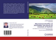 Buchcover von Micromineral Profiles of Soil,Fodder and Serum of Livestock of Kashmir