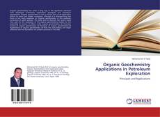 Couverture de Organic Geochemistry Applications in Petroleum Exploration