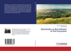 Couverture de Nematodes as Bio-indicator of Soil Ecosystem