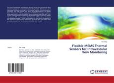 Couverture de Flexible MEMS Thermal Sensors for Intravascular Flow Monitoring