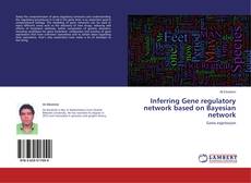 Buchcover von Inferring Gene regulatory network based on Bayesian network