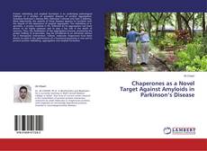 Couverture de Chaperones as a Novel Target Against Amyloids in Parkinson’s Disease