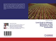 Couverture de Land Grab in Ethiopia: Reflection on the Regulatory Legal Framework