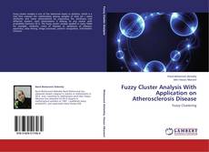 Fuzzy Cluster Analysis With Application on Atherosclerosis Disease的封面