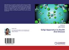 Couverture de Golgi Apparatus-in Health And Disease