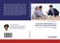 Copertina di Customer Orientation as a basis for corporate growth