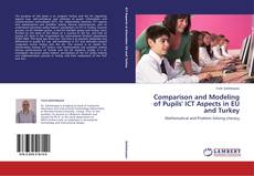 Copertina di Comparison and Modeling of Pupils' ICT Aspects in EU and Turkey