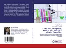 Обложка Some Ni(II)Complexes; Design and Biological activity Evaluation