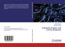 Couverture de C-Reactive Protein and Cancer Diagnosis