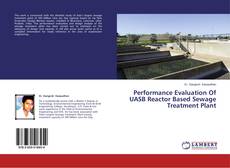 Buchcover von Performance Evaluation Of UASB Reactor Based Sewage Treatment Plant