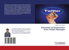 Copertina di Extraction of Geolocation from Twitter Messages