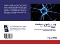 Couverture de Aluminium toxicity in a rat model of Alzheimer's disease