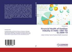 Buchcover von Financial Health of Fertilizer Industry in India: 1991-'92 to 2009-'10
