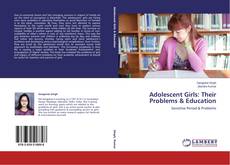 Buchcover von Adolescent Girls: Their Problems & Education